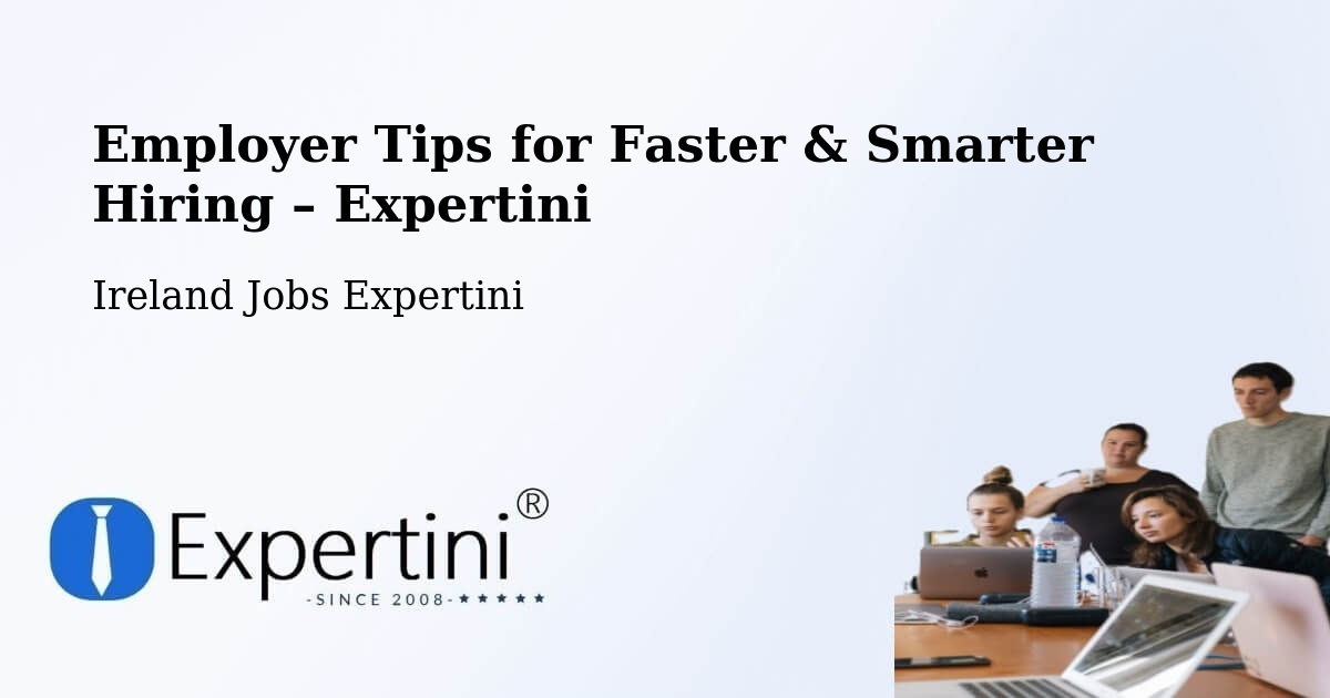 Employer Tips for Hiring & Recruitment – Fairview - Fairview, Ireland Jobs Expertini